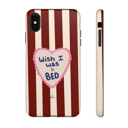 Wish I Was In Bed iPhone Case