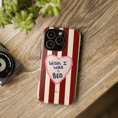 Wish I Was In Bed iPhone Case
