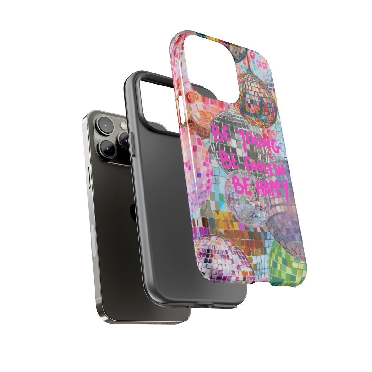 Be Foolish iPhone Case