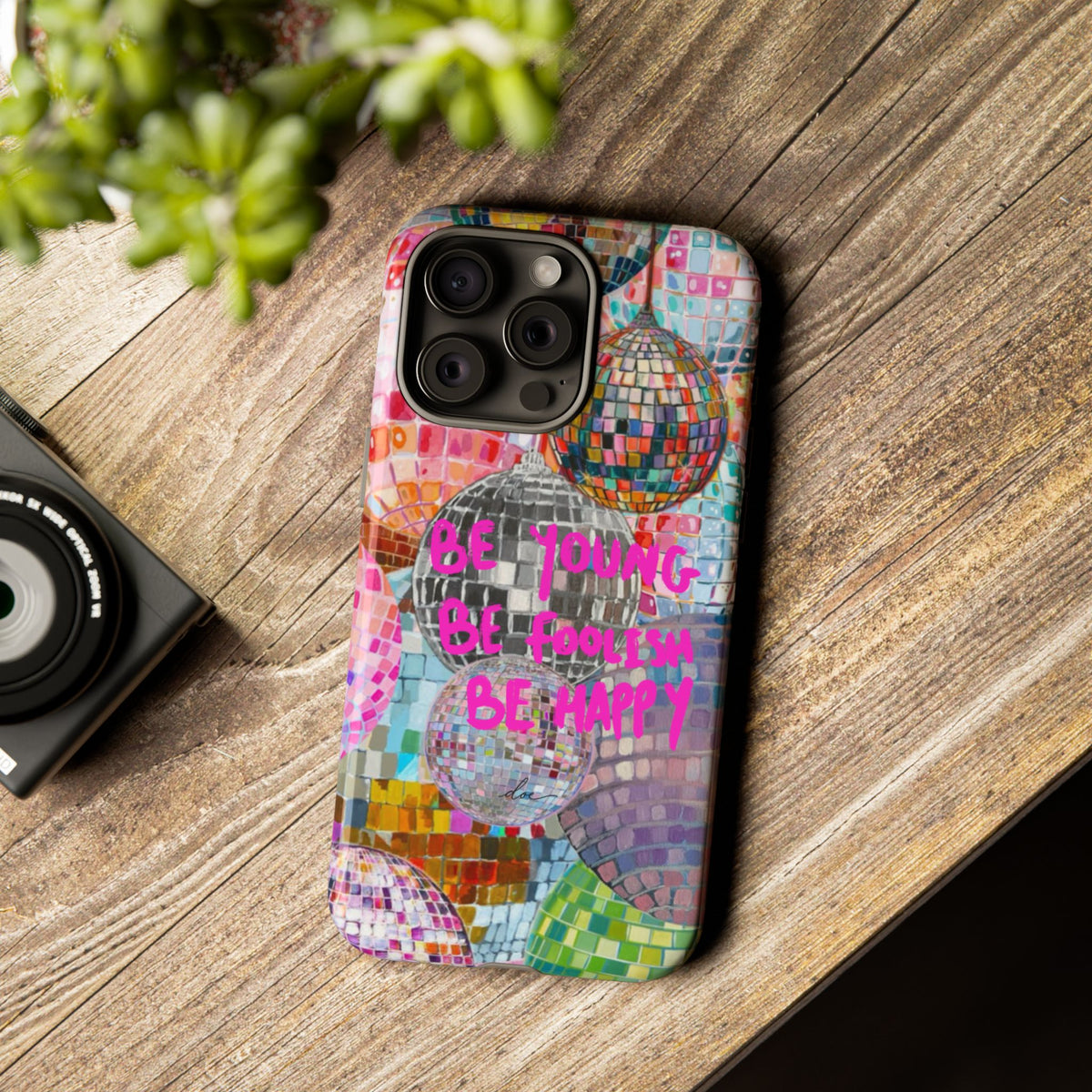Be Foolish iPhone Case