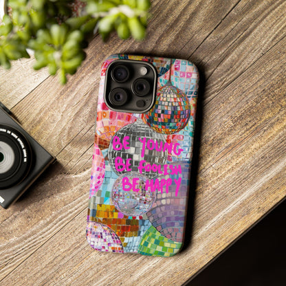 Be Foolish iPhone Case