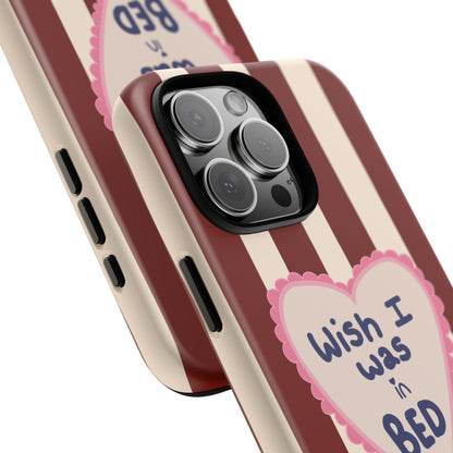 Wish I Was In Bed iPhone Case