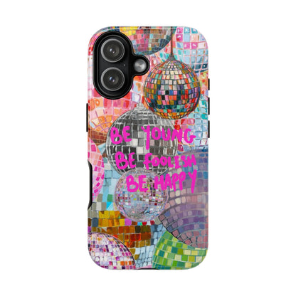 Be Foolish iPhone Case