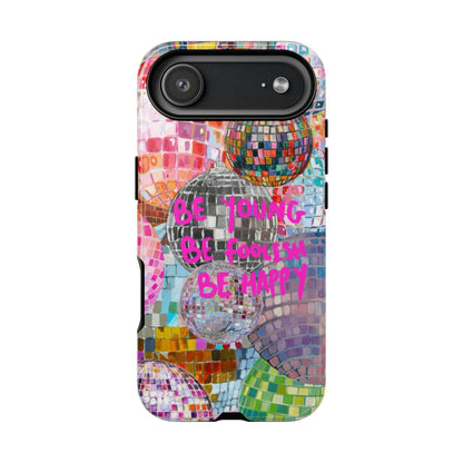 Be Foolish iPhone Case