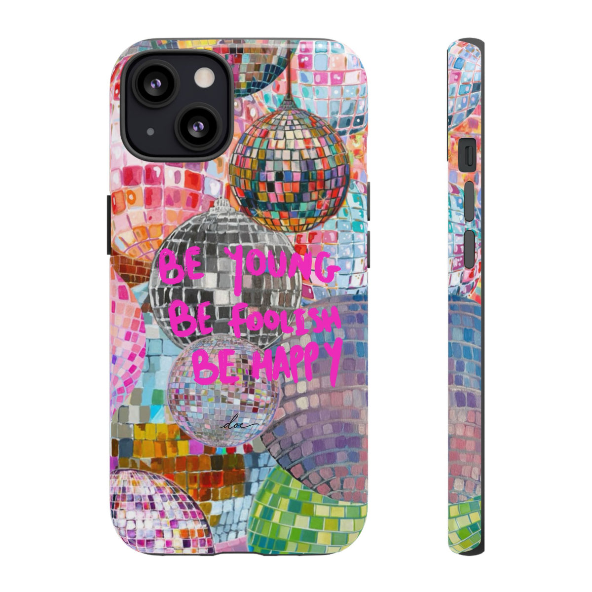 Be Foolish iPhone Case