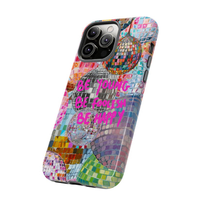 Be Foolish iPhone Case