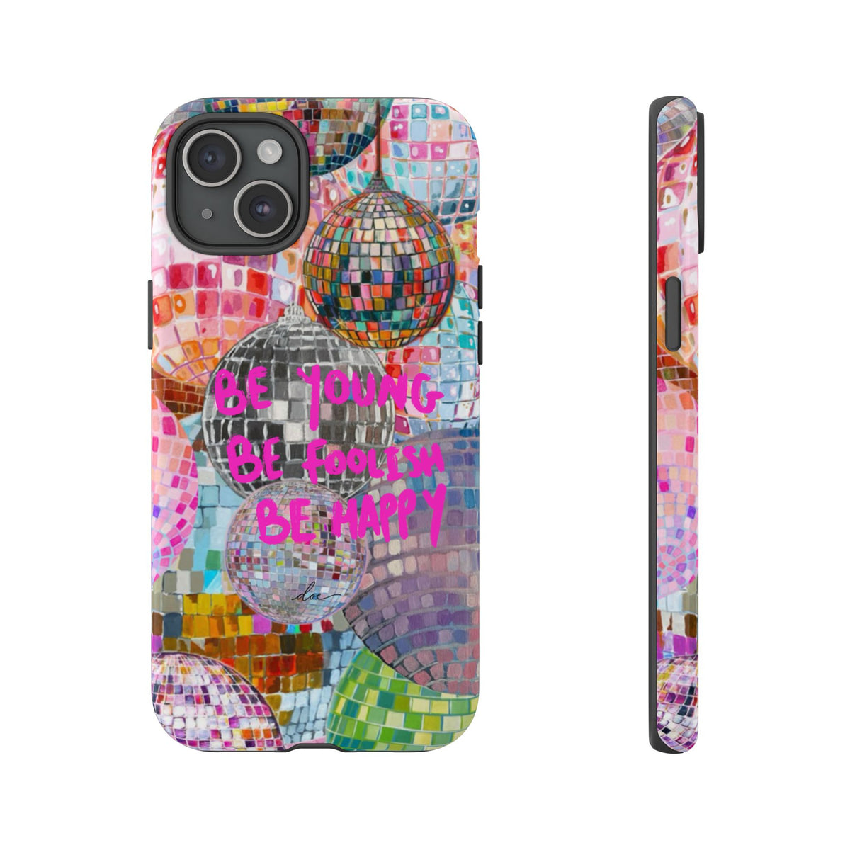 Be Foolish iPhone Case