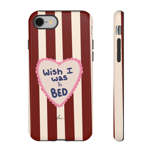 Wish I Was In Bed iPhone Case