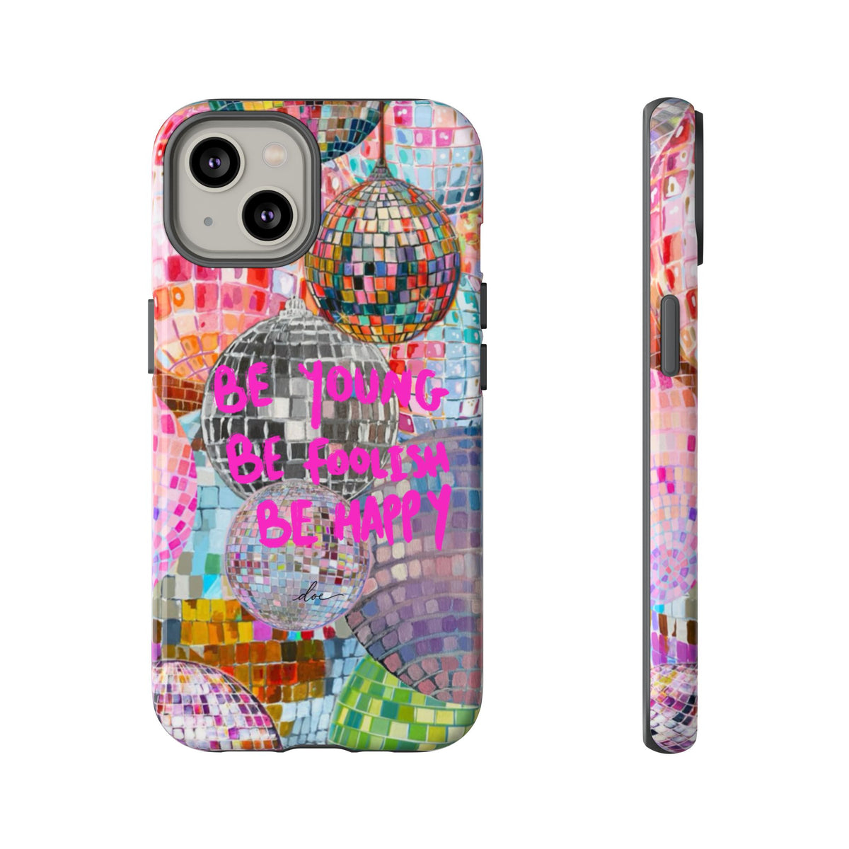 Be Foolish iPhone Case