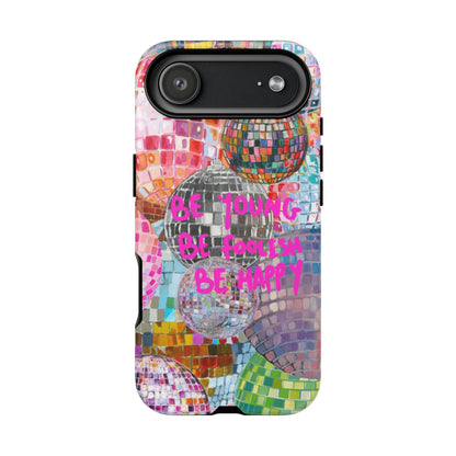 Be Foolish iPhone Case