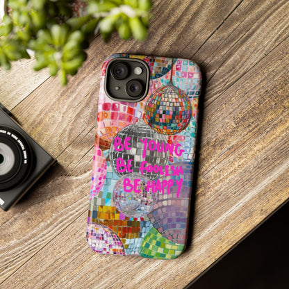 Be Foolish iPhone Case