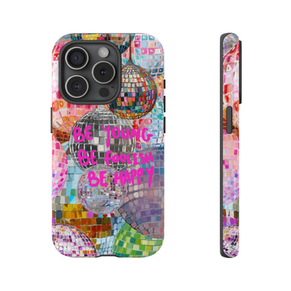 Be Foolish iPhone Case