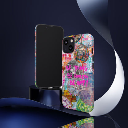 Be Foolish iPhone Case