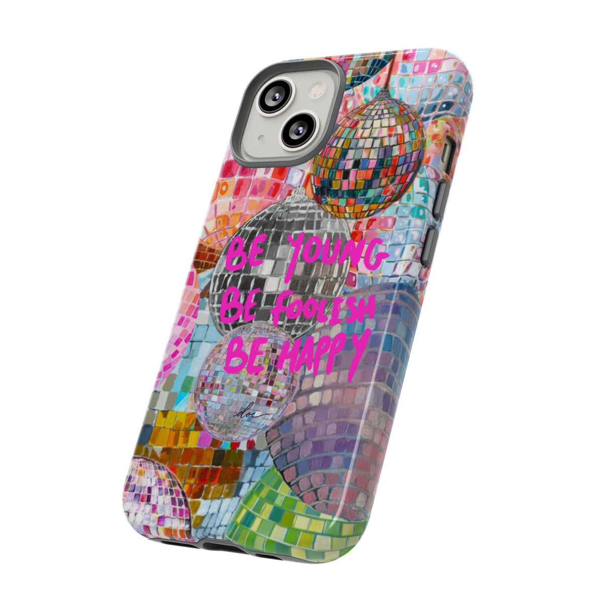 Be Foolish iPhone Case