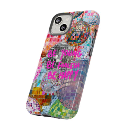 Be Foolish iPhone Case