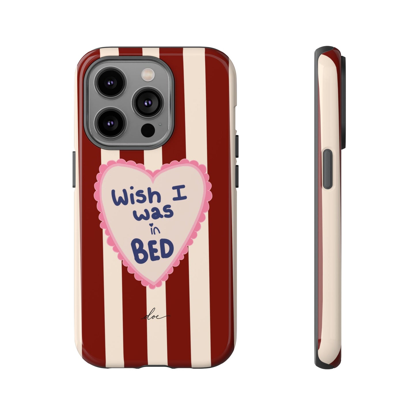 Wish I Was In Bed iPhone Case