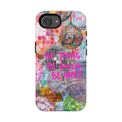 Be Foolish iPhone Case