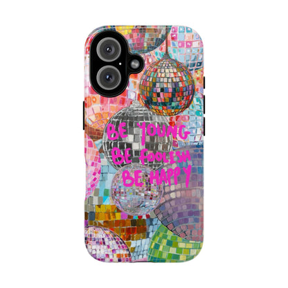 Be Foolish iPhone Case