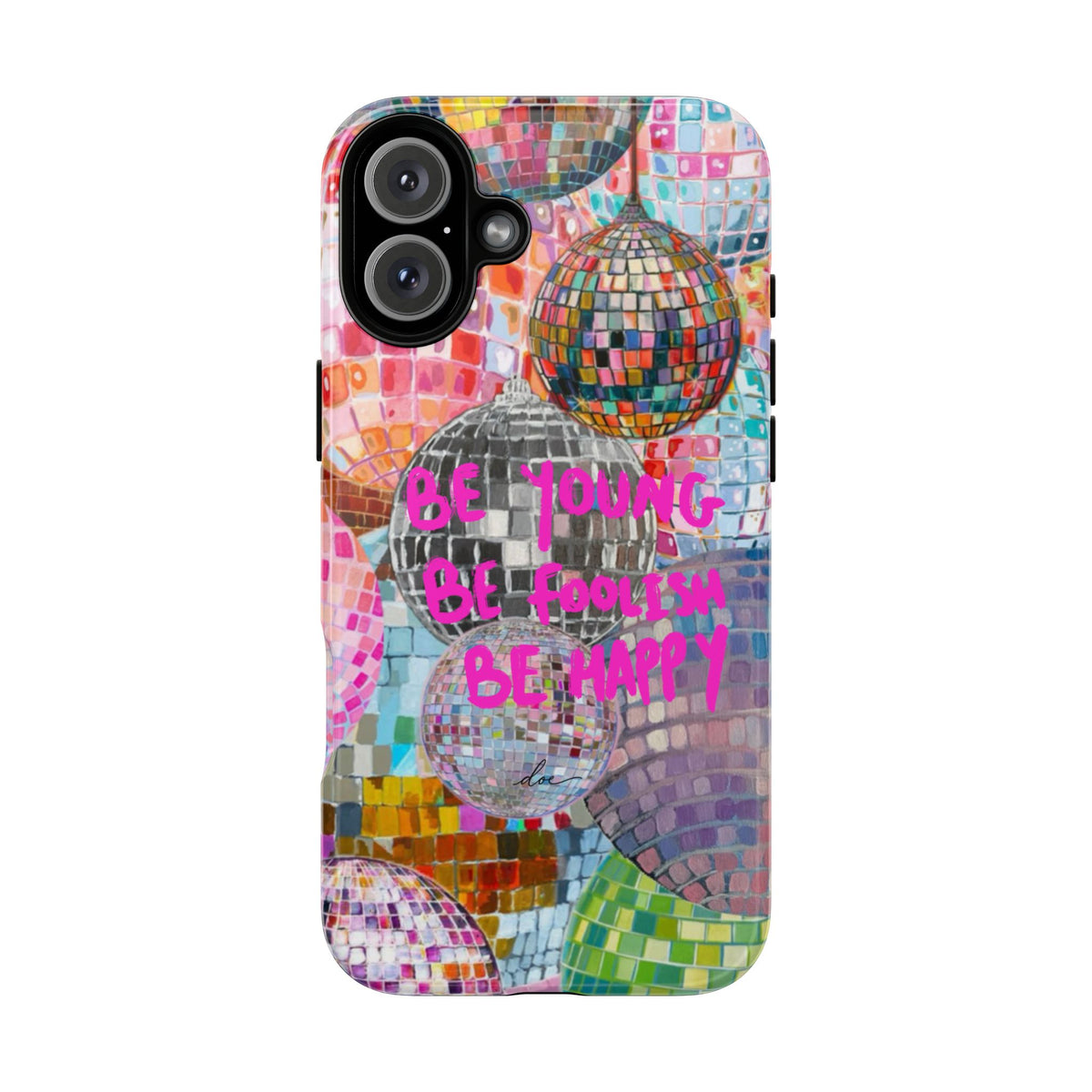 Be Foolish iPhone Case