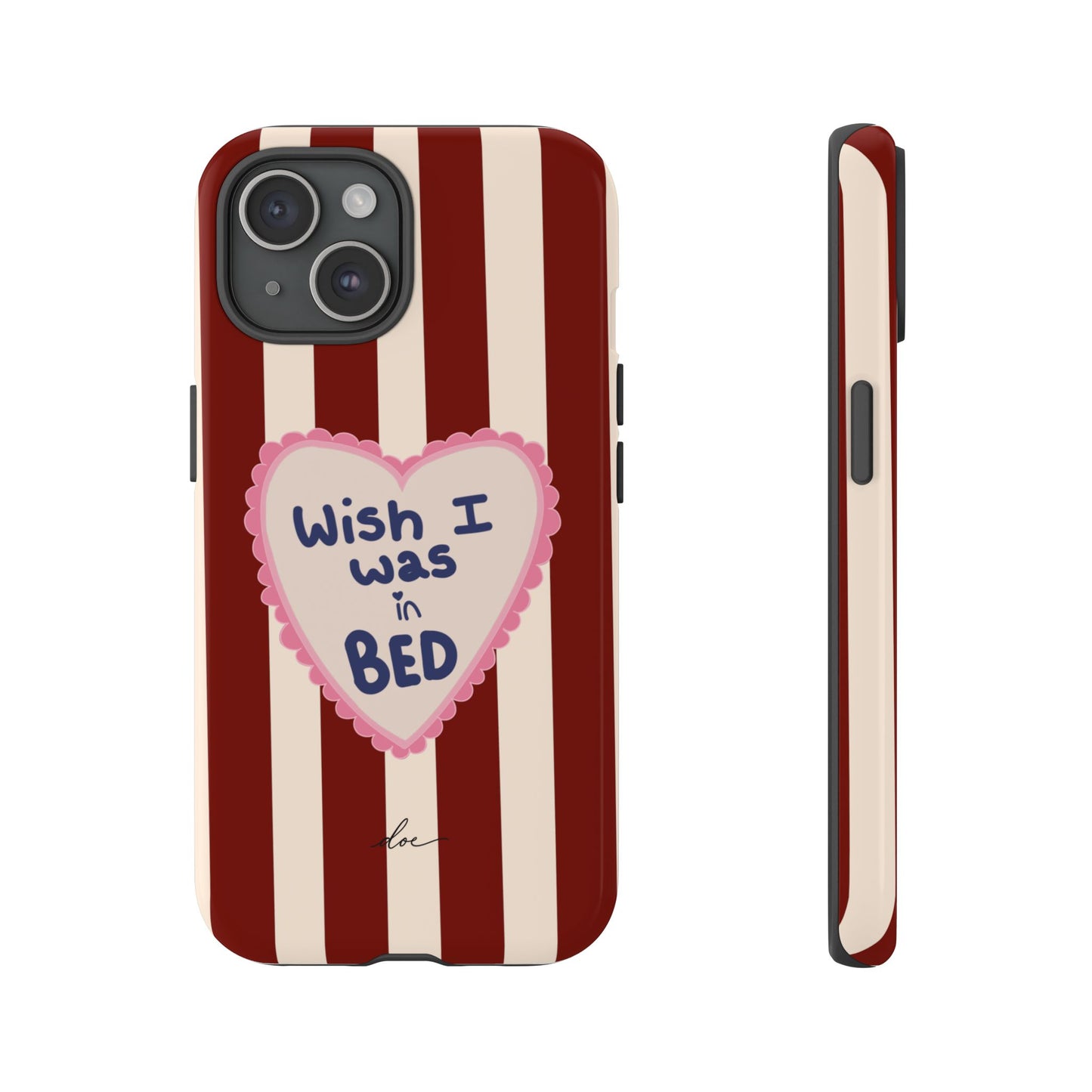 Wish I Was In Bed iPhone Case