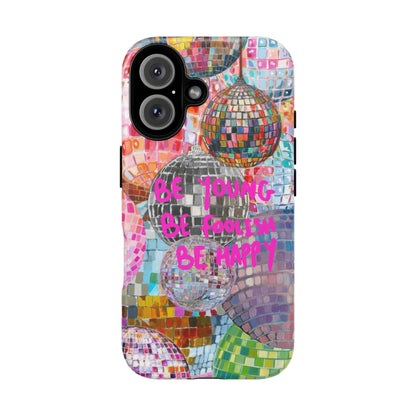 Be Foolish iPhone Case