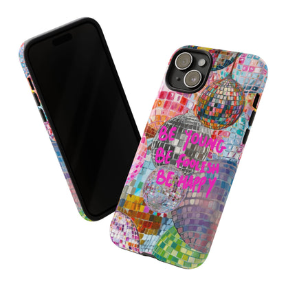 Be Foolish iPhone Case