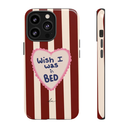 Wish I Was In Bed iPhone Case