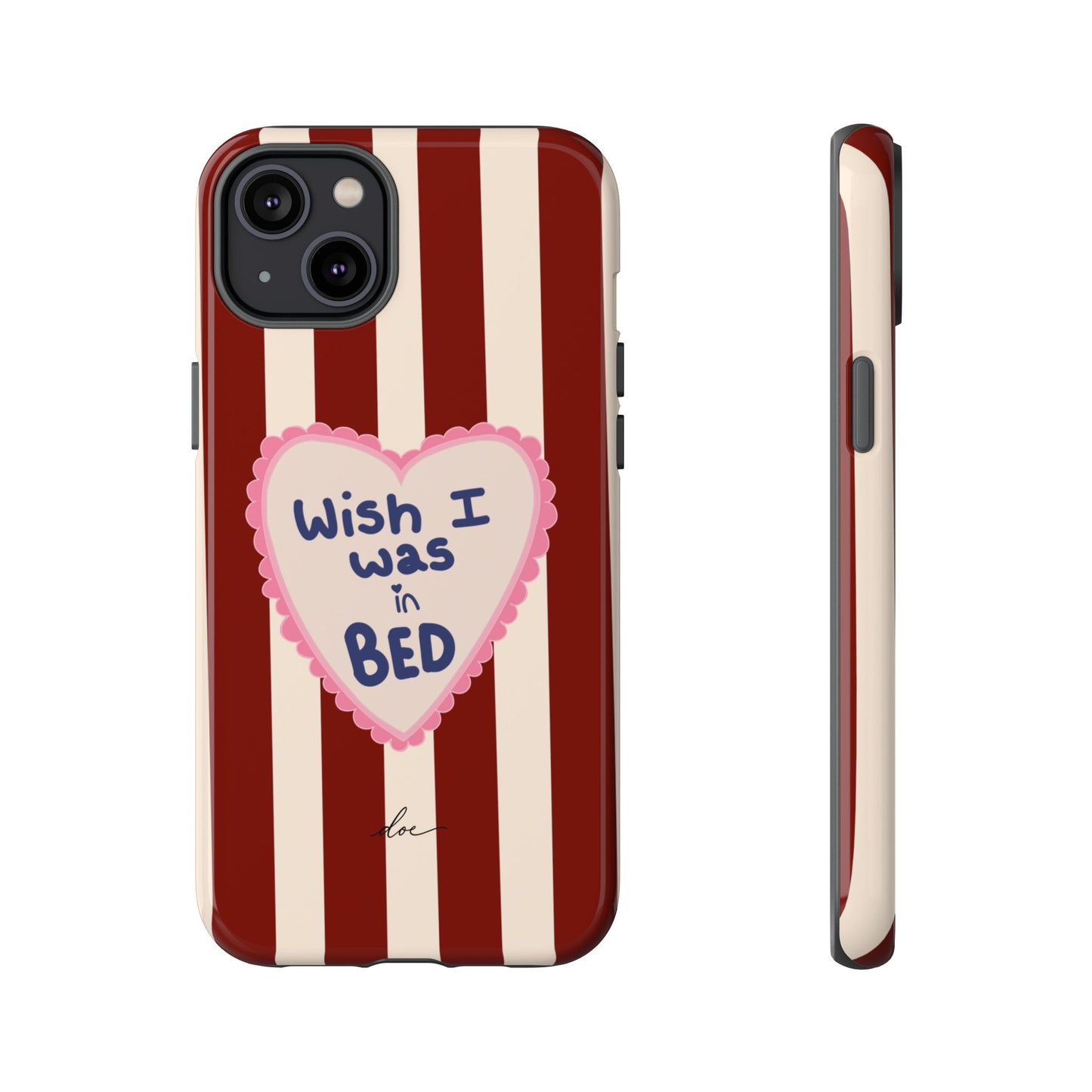 Wish I Was In Bed iPhone Case