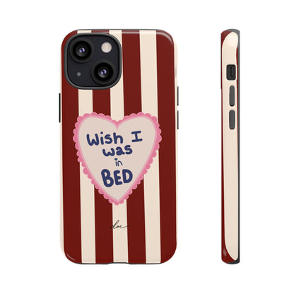 Wish I Was In Bed iPhone Case