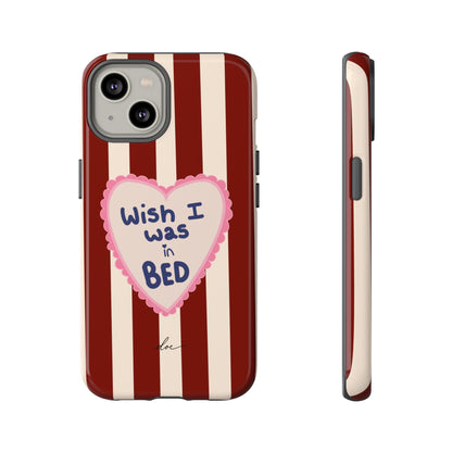 Wish I Was In Bed iPhone Case