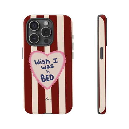 Wish I Was In Bed iPhone Case