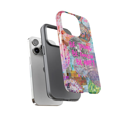 Be Foolish iPhone Case