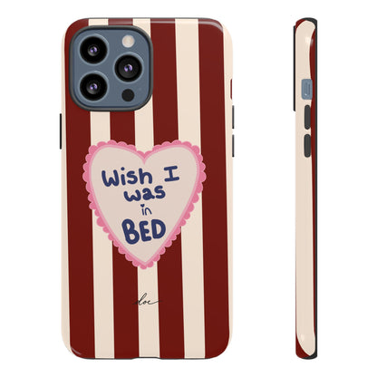 Wish I Was In Bed iPhone Case