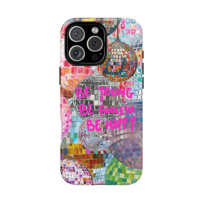 Be Foolish iPhone Case