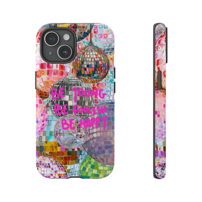 Be Foolish iPhone Case