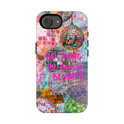 Be Foolish iPhone Case