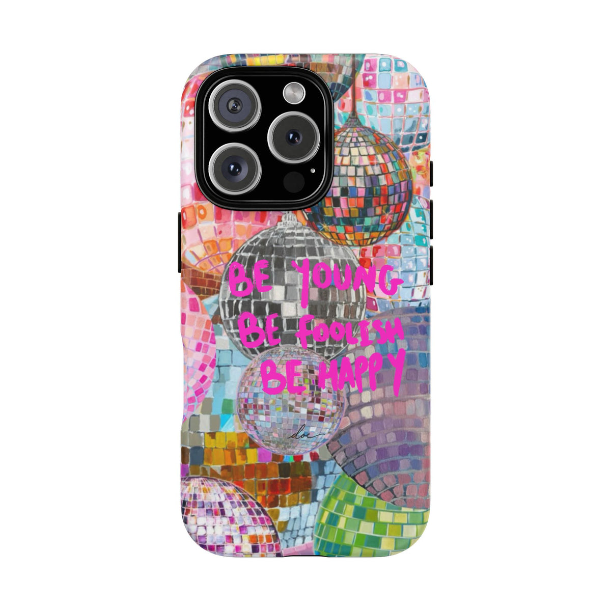 Be Foolish iPhone Case