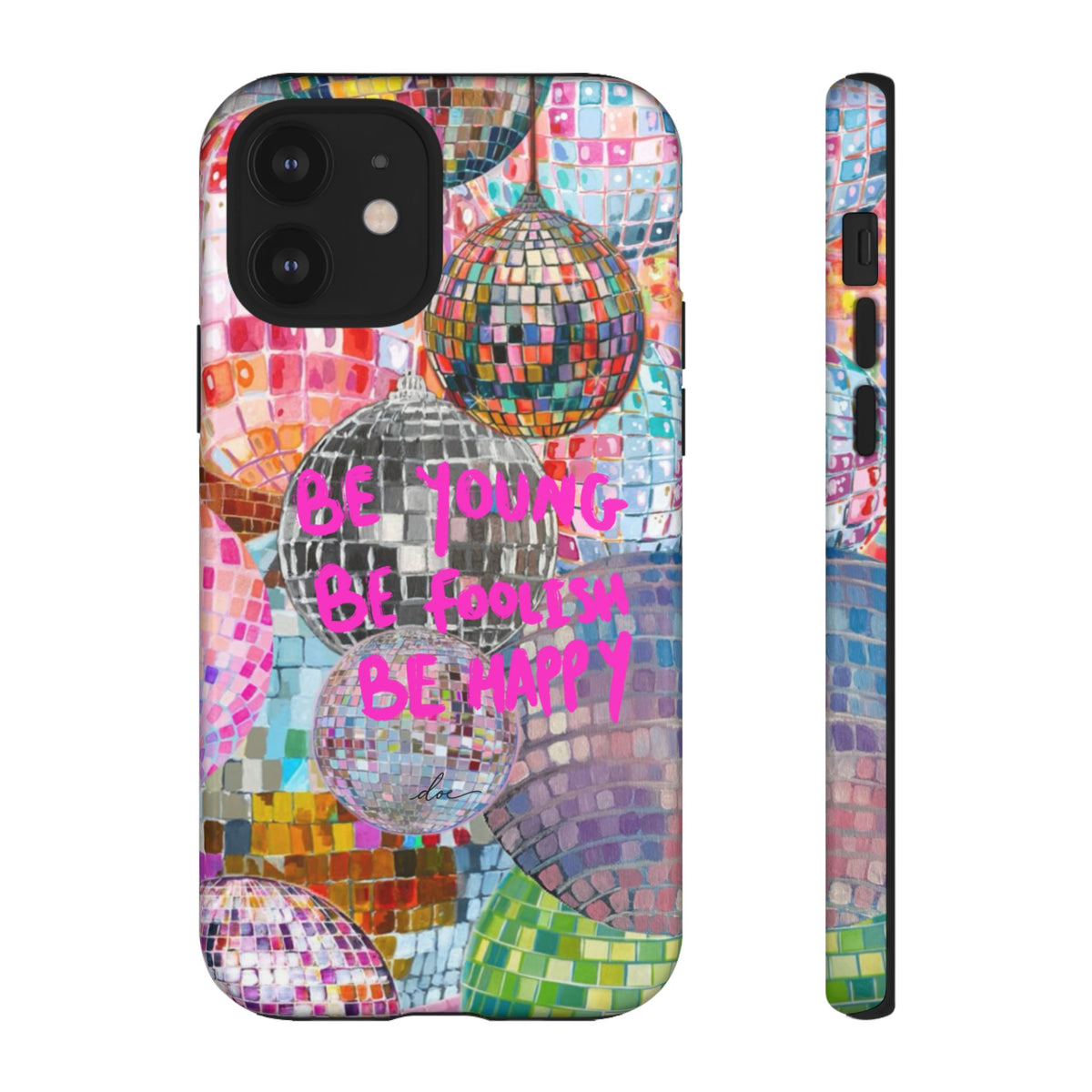 Be Foolish iPhone Case