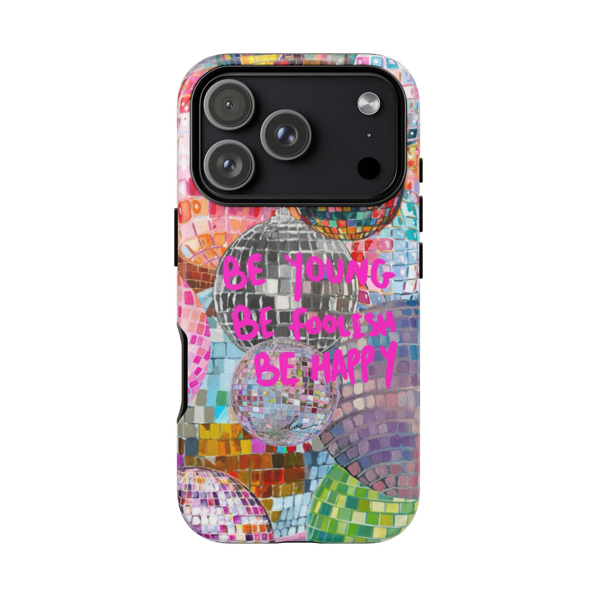 Be Foolish iPhone Case