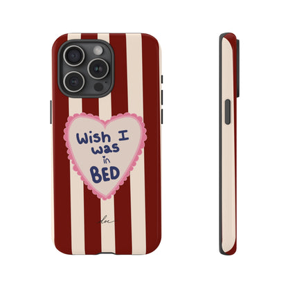 Wish I Was In Bed iPhone Case