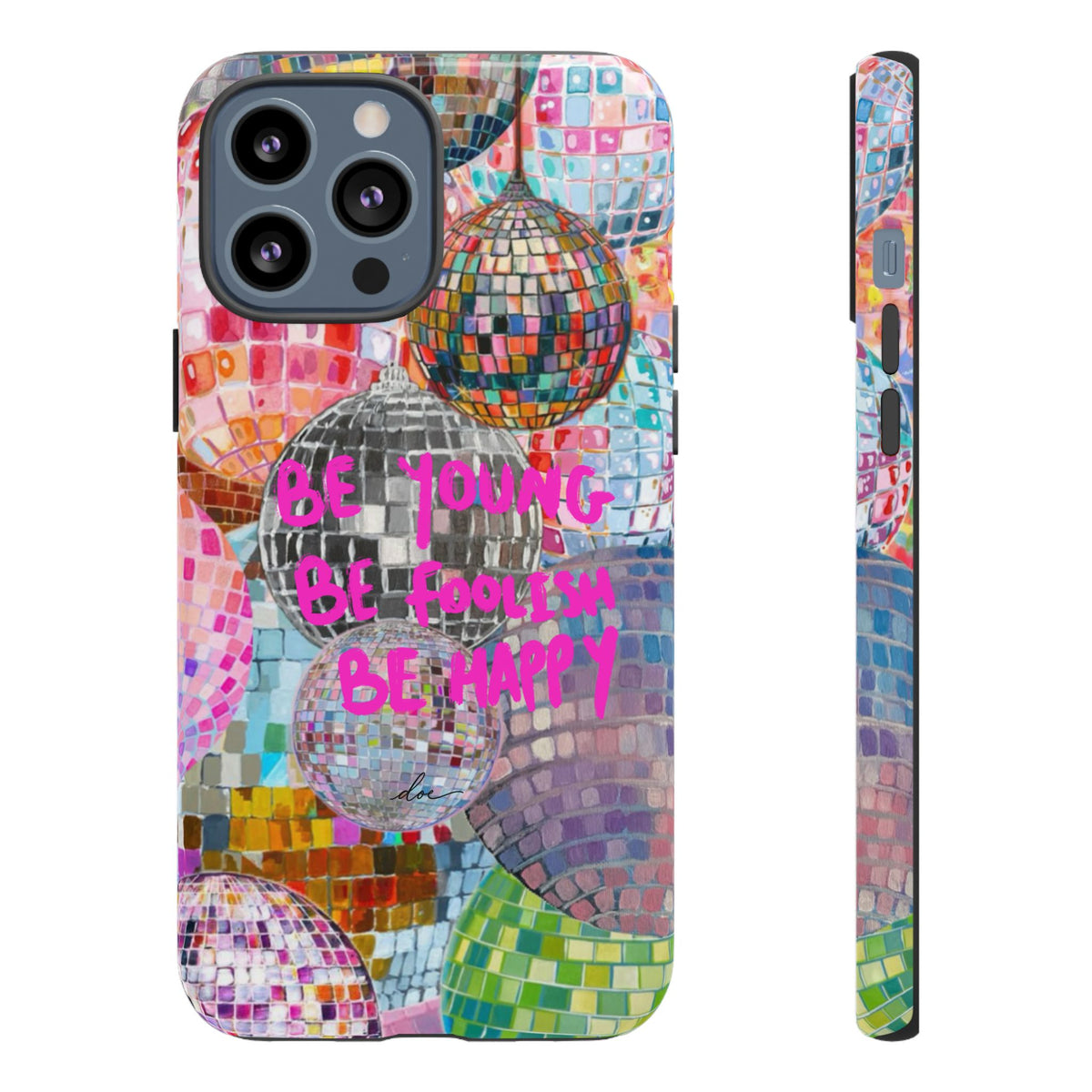 Be Foolish iPhone Case