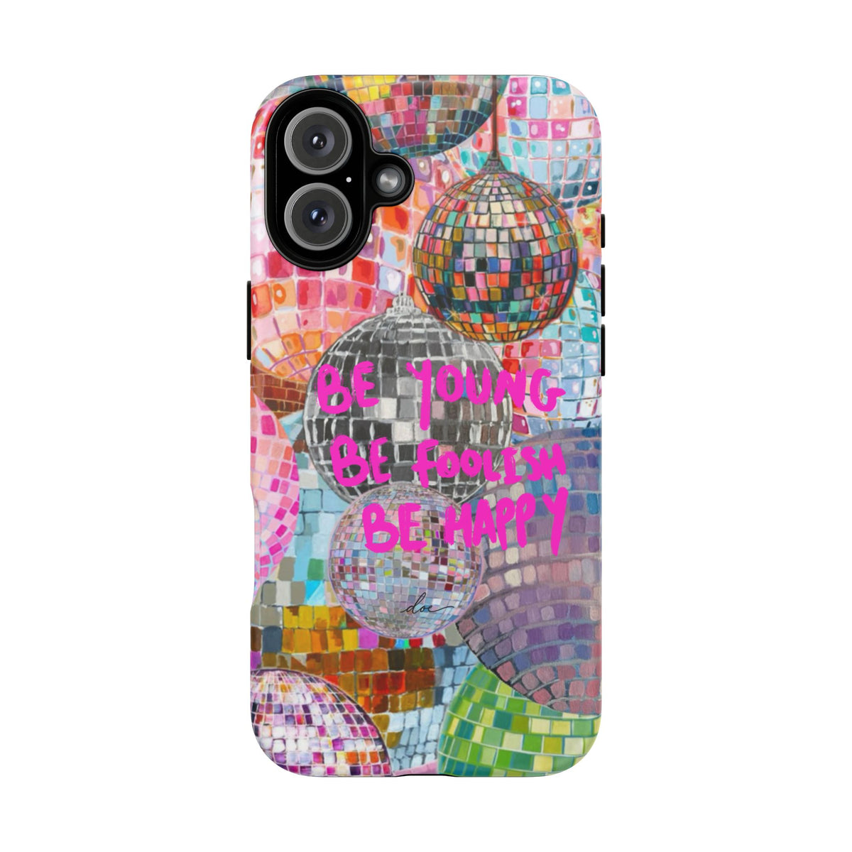 Be Foolish iPhone Case