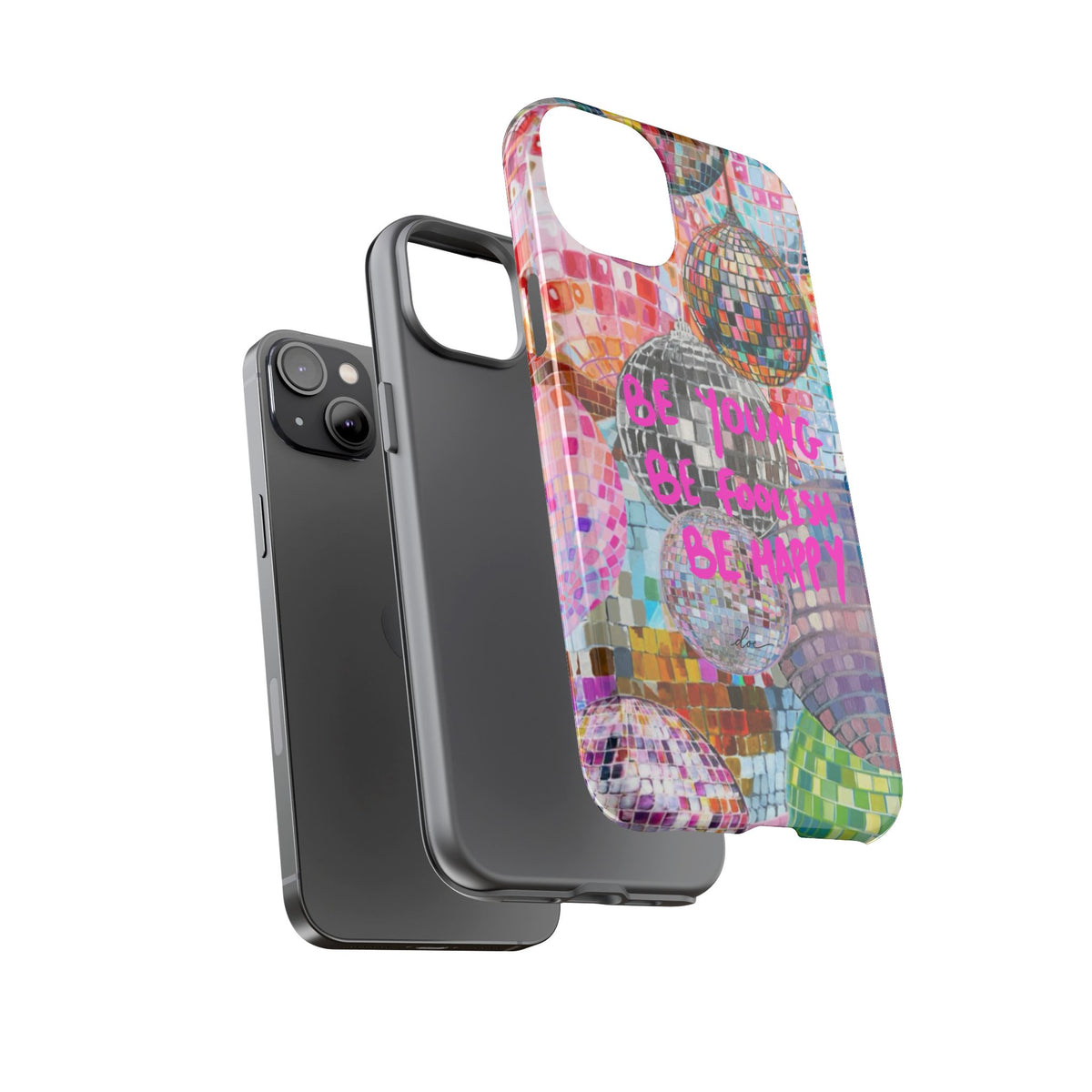 Be Foolish iPhone Case