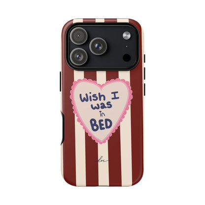 Wish I Was In Bed iPhone Case