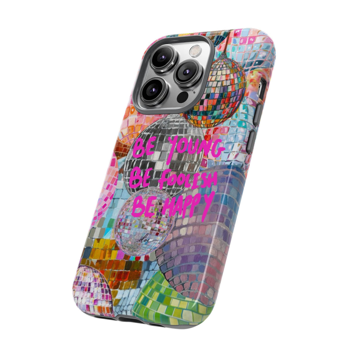 Be Foolish iPhone Case