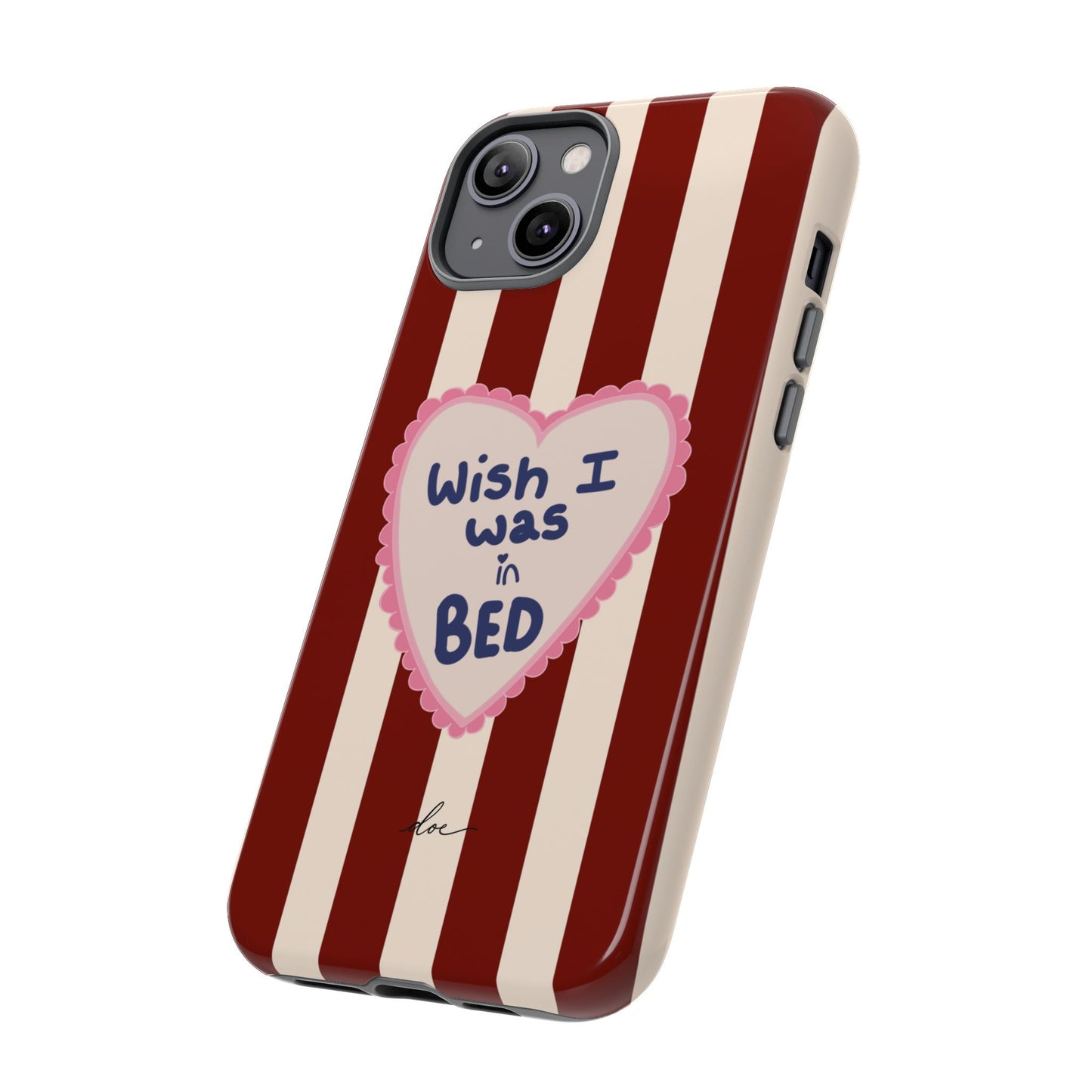 Wish I Was In Bed iPhone Case