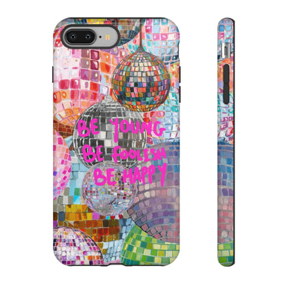 Be Foolish iPhone Case
