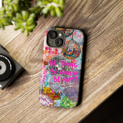 Be Foolish iPhone Case