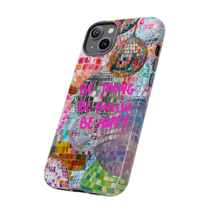 Be Foolish iPhone Case