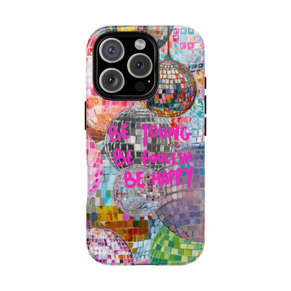 Be Foolish iPhone Case
